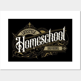 Homeschool Dad Rebel Lifestyle Gold Label Posters and Art